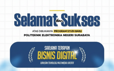 PENS Resmi Buka Program Studi Sarjana Terapan Bisnis Digital