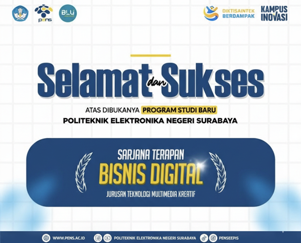 PENS Resmi Buka Program Studi Sarjana Terapan Bisnis Digital